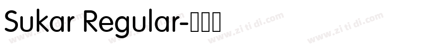 Sukar Regular字体转换 Sukar Regular字体转换